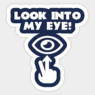 Aliens (1986) Quote: Look into my eye Sticker